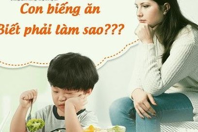 Con biếng ăn phải làm sao?